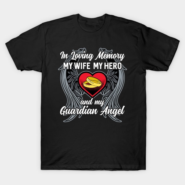 In Loving Memory of My Wife My Hero T-Shirt by RadStar